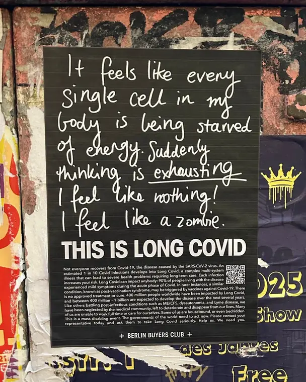 Poster on a wall: It feels like every single cell in my body is being starved of energy. This is Long Covid